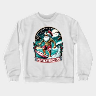 Mele Kalikimaka - surfing Santa Crewneck Sweatshirt